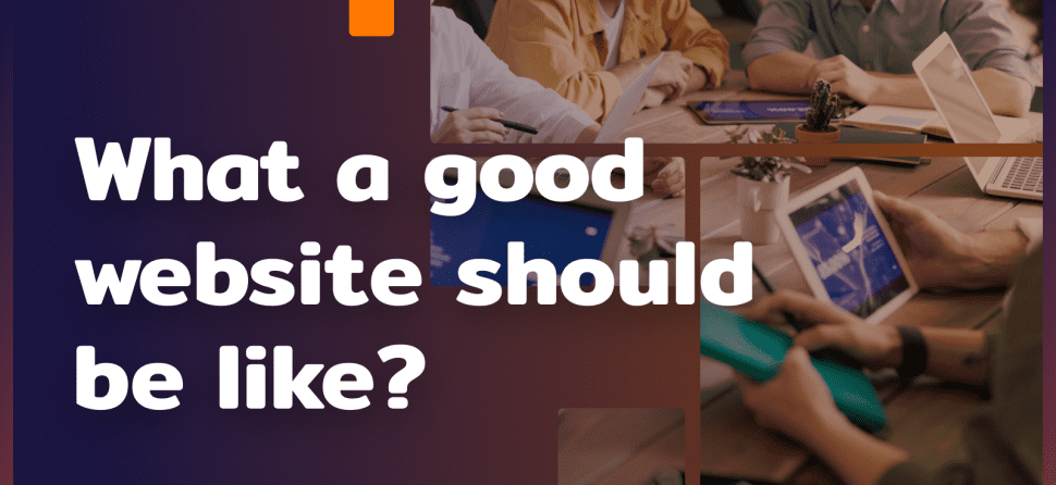 What should a good website be like? 